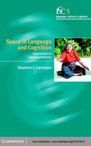 SPACE IN LANGUAGE AND COGNITION: EXPLORATIONS IN COGNITIVE DIVERSITY