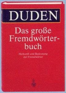 Duden, das grosse Fremdwo rterbuch