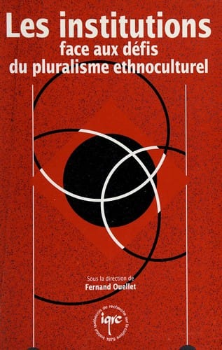 Les institutions face aux défis du pluralisme ethnoculturel