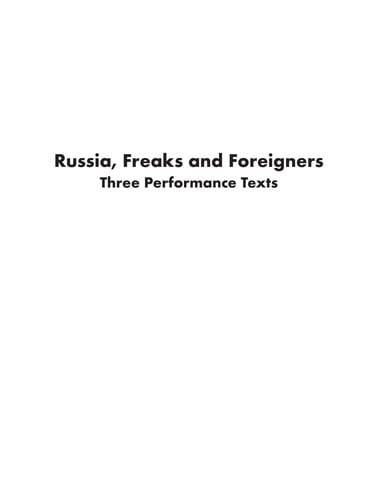 Russia, freaks and foreigners