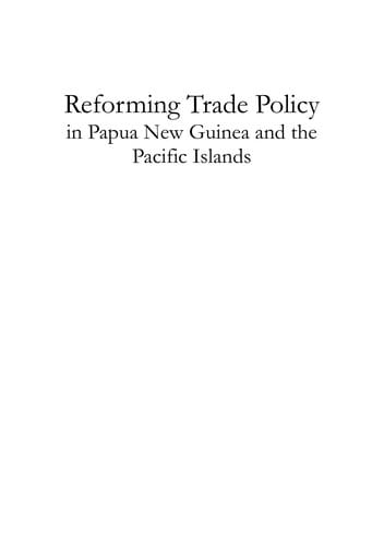 Reforming trade policy in Papua New Guinea and the Pacific Islands