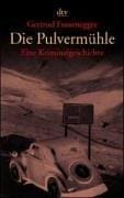 Die Pulvermühle. Eine Kriminalgeschichte