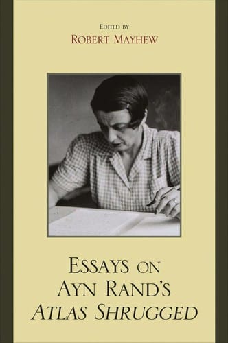 Essays on Ayn Rand's Atlas shrugged