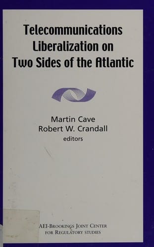 Telecommunications liberalization on two sides of the Atlantic