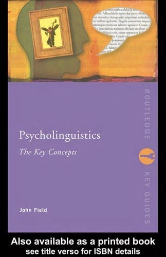 PSYCHOLINGUISTICS: THE KEY CONCEPTS