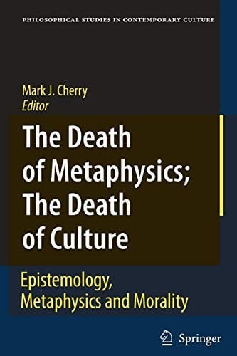 The death of metaphysics, the death of culture