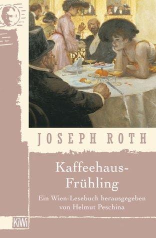 Kaffeehausfrühling. Ein Wien- Lesebuch