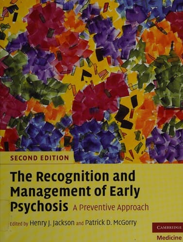 The recognition and management of early psychosis
