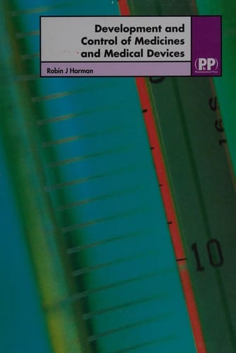 Development and control of medicines and medical devices