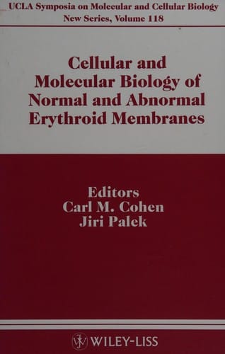 Cellular and molecular biology of normal and abnormal erythroid membranes