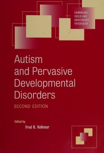 AUTISM AND PERVASIVE DEVELOPMENTAL DISORDERS; ED. BY FRED R. VOLKMAR