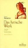 Das lyrische Werk. Canzoniere - Triumphe - Verstreute Gedichte