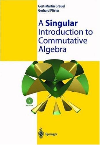 A singular introduction to commutative algebra