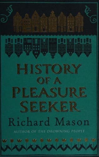 History of a pleasure seeker