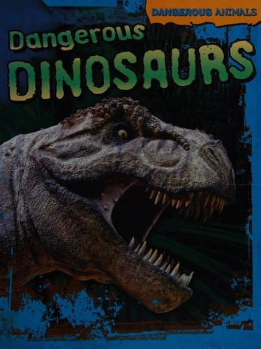 Dangerous dinosaurs