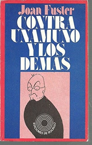 Contra Unamuno y los demás