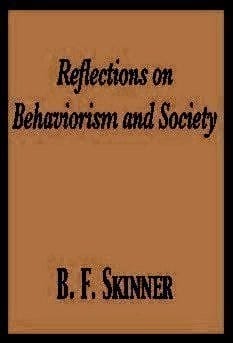 Reflections on behaviorism and society