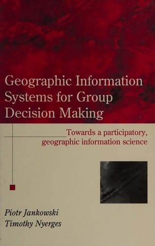 Geographic information systems for group decision making