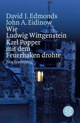 Wie Ludwig Wittgenstein Karl Popper mit dem Feuerhaken drohte. Eine Ermittlung.