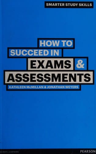 How to succeed in exams & assessments