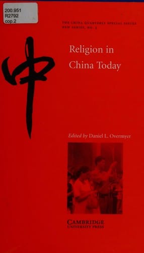 RELIGION IN CHINA TODAY; ED. BY DANIEL OVERMYER