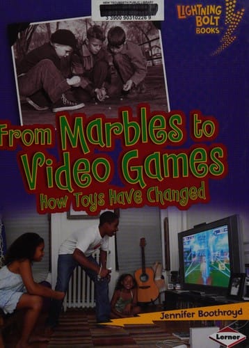 From marbles to video games