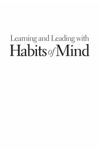 Learning and leading with habits of mind