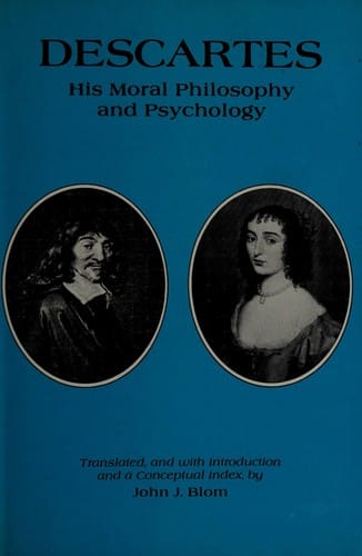 Descartes, his moral philosophy and psychology