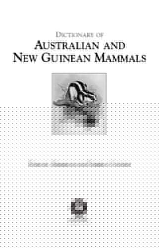 Dictionary of Australian and New Guinean mammals