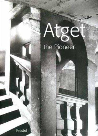 Atget the pioneer
