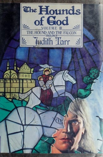 The Hounds of God (Hound and the Falcon Trilogy, Vol 3)