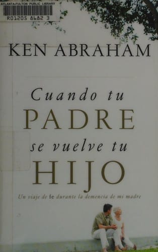 Cuando tu padre se vuelve tu hijo