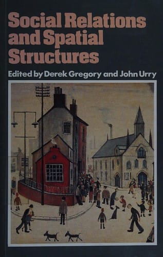 Social relations and spatial structures