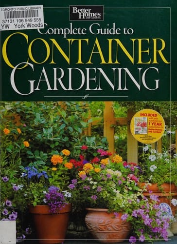Better homes and gardens complete guide to container gardening