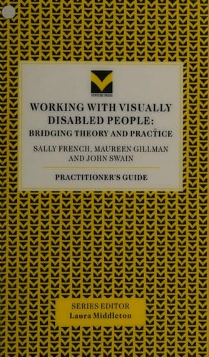 Working with Visually Disabled People (Practitioners Guides)