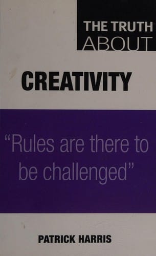 The truth about creativity