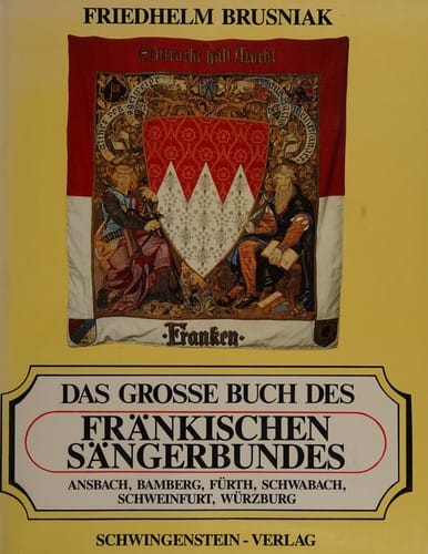 Das grosse Buch des Fränkischen Sängerbundes