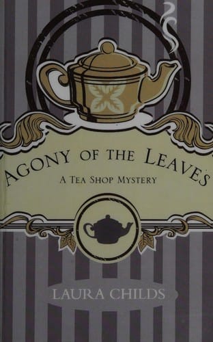 Agony of the Leaves (A Tea Shop Mystery, #13)
