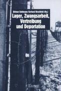 Lager, Zwangsarbeit, Vertreibung und Deportation