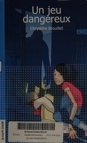 Un jeu dangereux