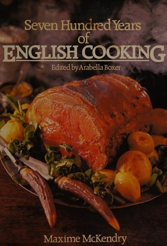Seven hundred years of English cooking