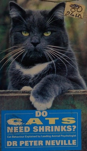 Do cats need shrinks?