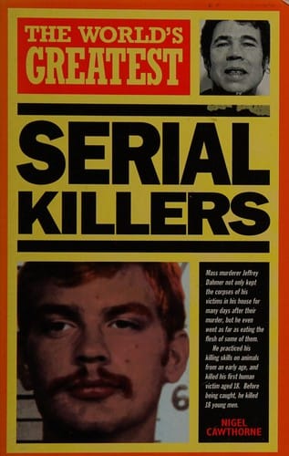 The World's Greatest Serial Killers