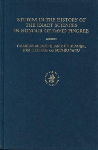 Studies in the History of the Exact Sciences in Honour of David Pingree (Islamic Philosophy, Theology, and Science)