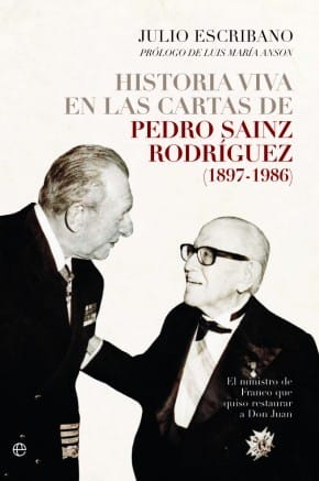 Historia viva en las cartas de Pedro Sainz Rodríguez 1897-1986