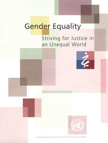 Gender equality--striving for justice in an unequal world