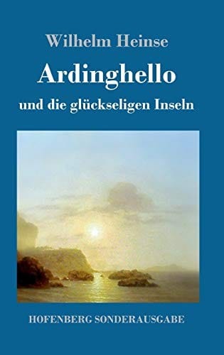 Ardinghello und die glückseligen Inseln