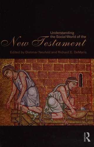Understanding the social world of the New Testament