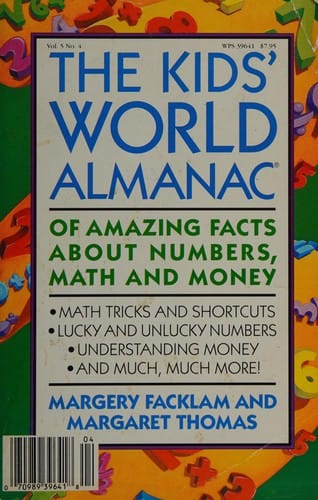 The kids' world almanac of amazing facts about numbers, math, and money