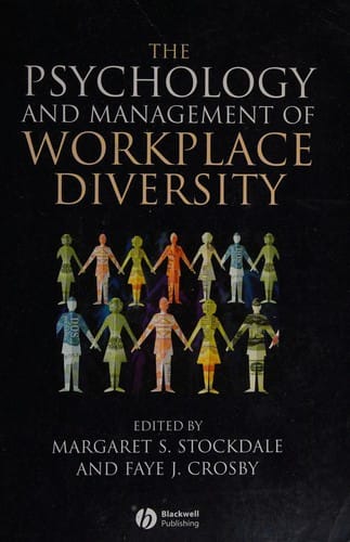 PSYCHOLOGY AND MANAGEMENT OF WORKPLACE DIVERSITY; ED. BY MARGARET S. STOCKDALE